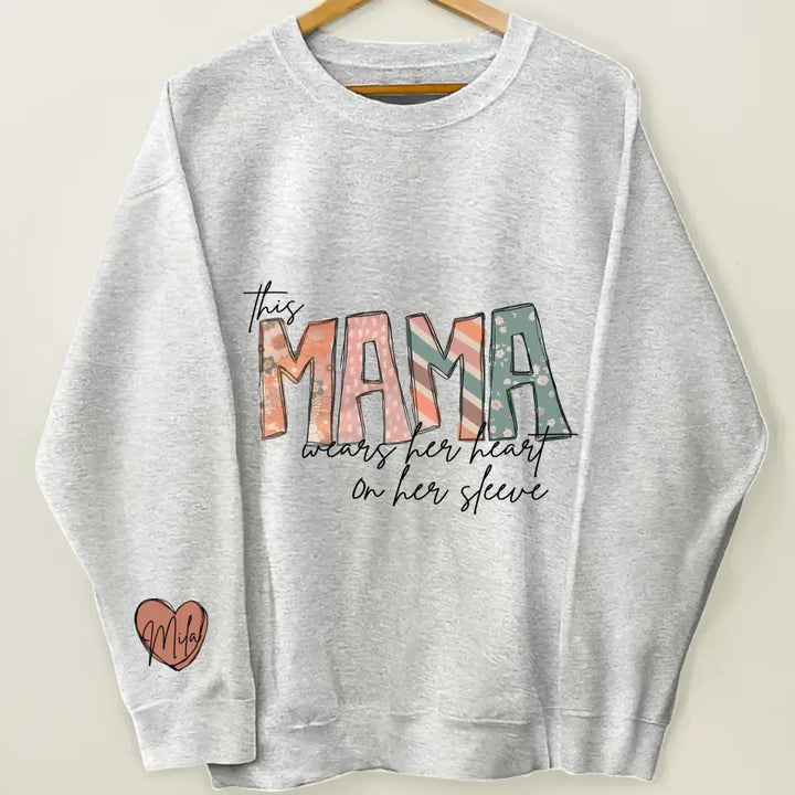 This Mama Wears Her Heart On Her Sleeve  - Personalized Custom Sweatshirt - Mother's Day, Easter Day Gift For Grandma, Mom, Family Members