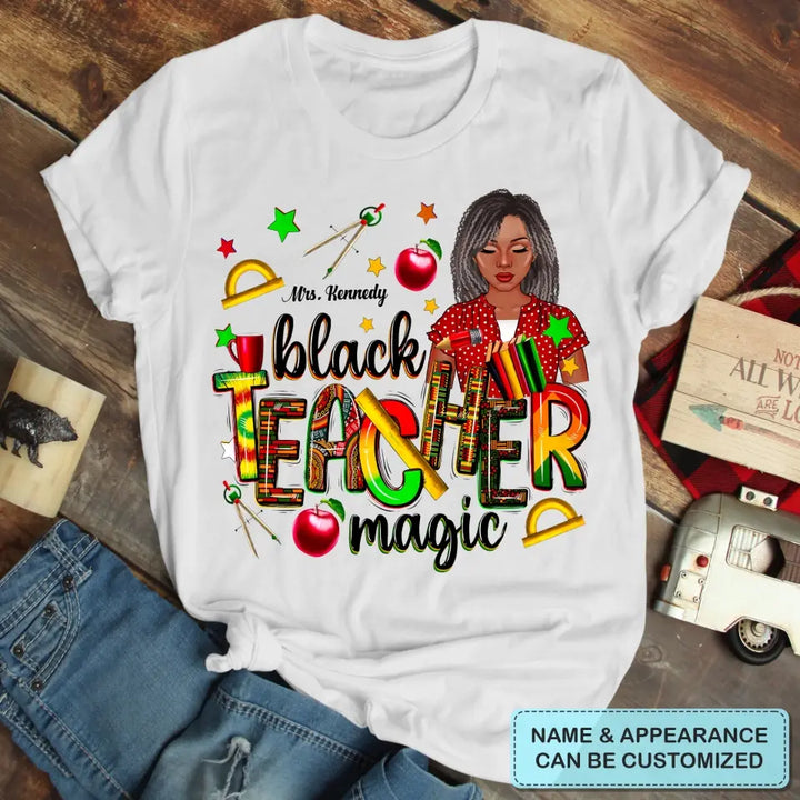 Black Teacher Magic - Personalized Custom T-shirt - Teacher's Day, Appreciation Gift For Teacher