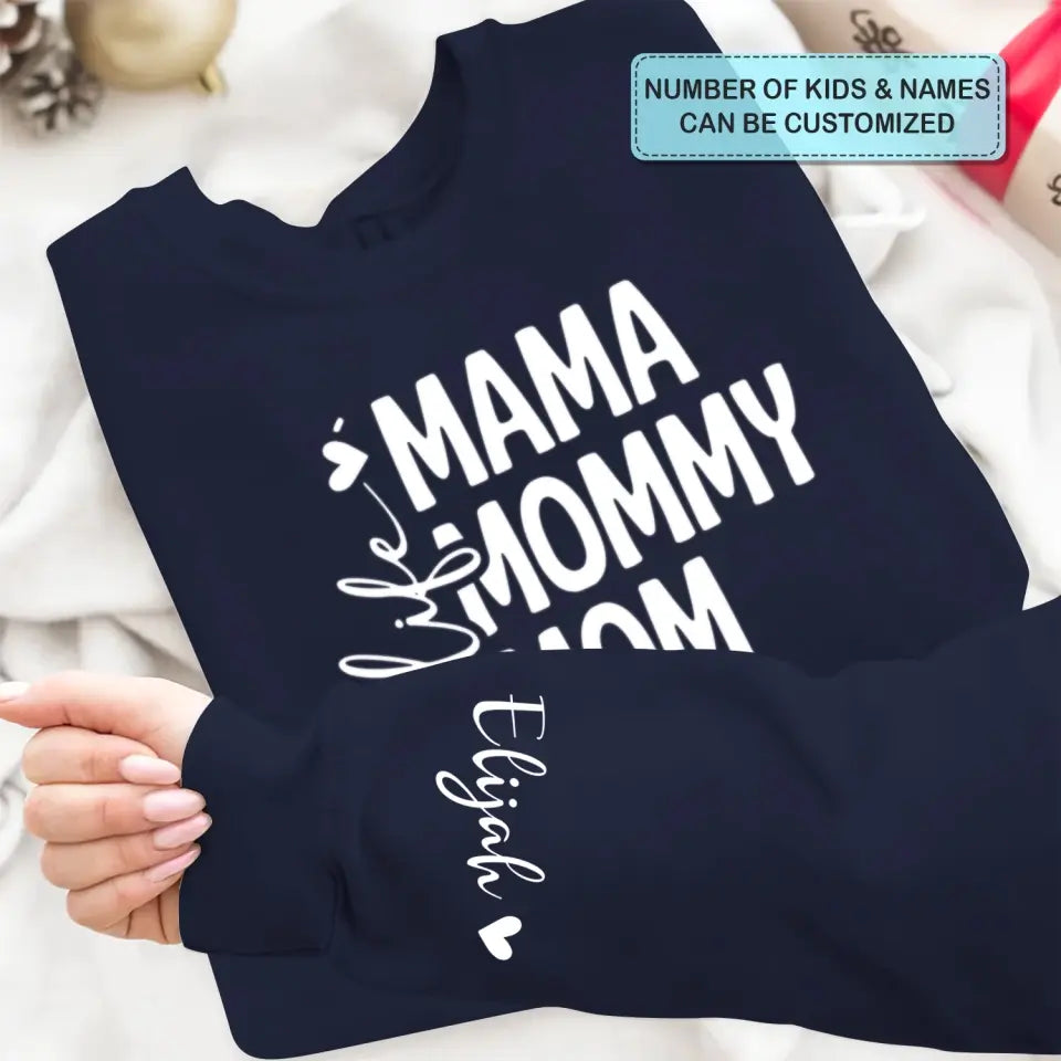 Mama Life - Personalized Custom Sweatshirt - Mother's Day, Easter Day Gift For Mom