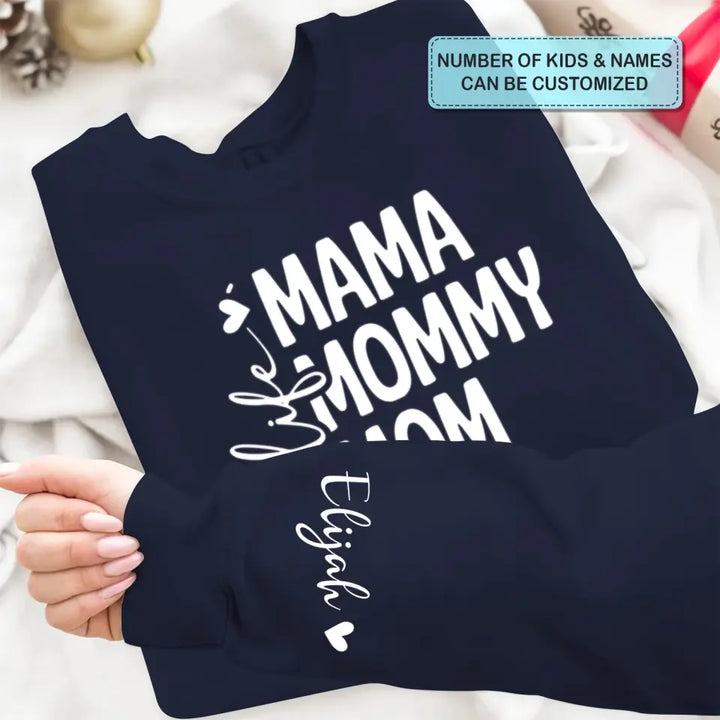 Mama Life - Personalized Custom Sweatshirt - Mother's Day, Easter Day Gift For Mom