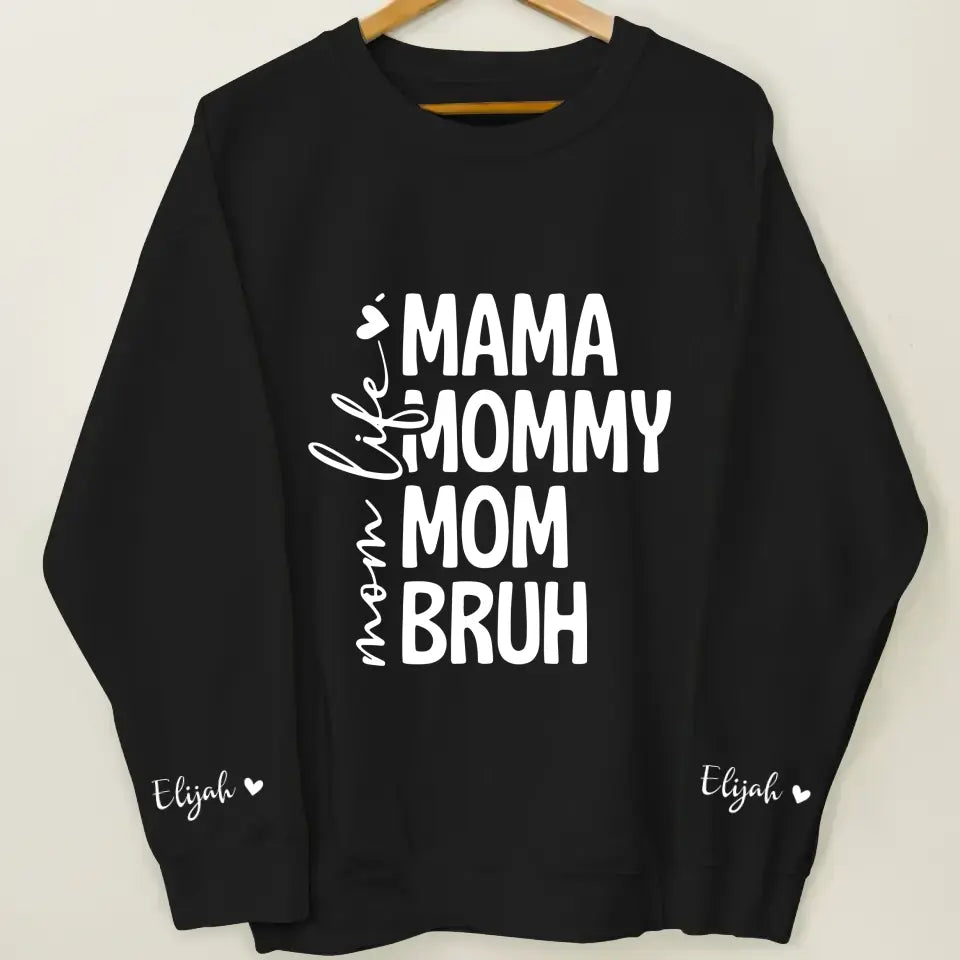 Mama Life - Personalized Custom Sweatshirt - Mother's Day, Easter Day Gift For Mom
