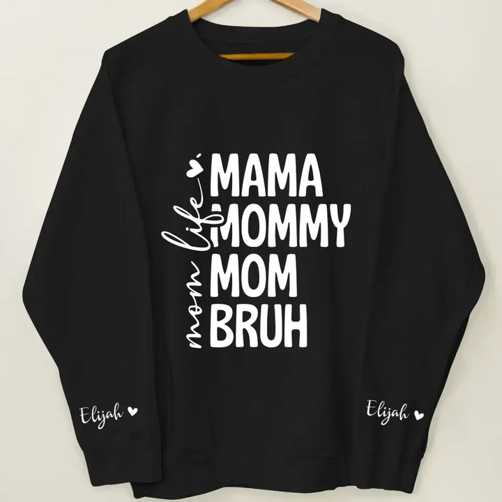 Mama Life - Personalized Custom Sweatshirt - Mother's Day, Easter Day Gift For Mom