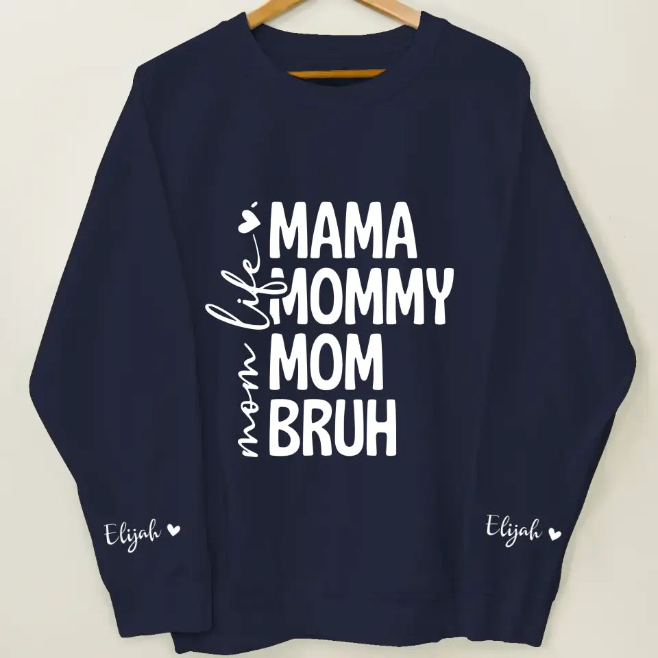 Mama Life - Personalized Custom Sweatshirt - Mother's Day, Easter Day Gift For Mom