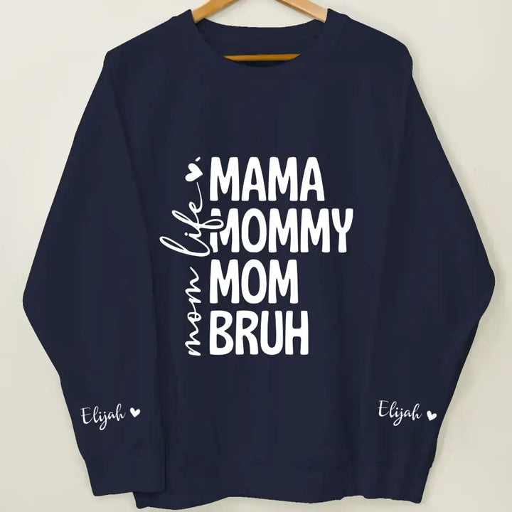 Mama Life - Personalized Custom Sweatshirt - Mother's Day, Easter Day Gift For Mom