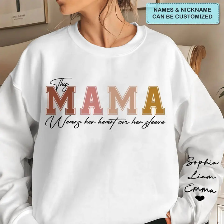 This Mama Wears Her Heart On Her Sleeve - Personalized Custom Sweatshirt - Mother's Day Gift For Grandma, Mom, Family Members
