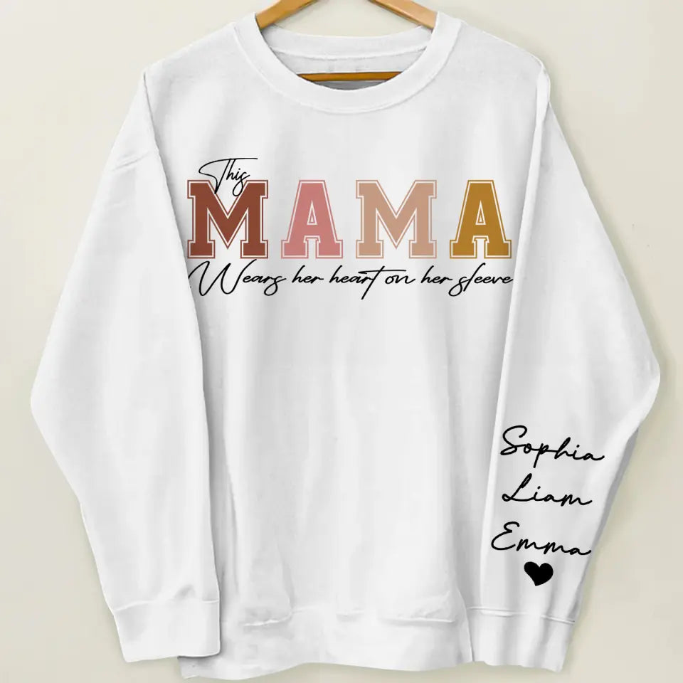 This Mama Wears Her Heart On Her Sleeve - Personalized Custom Sweatshirt - Mother's Day Gift For Grandma, Mom, Family Members