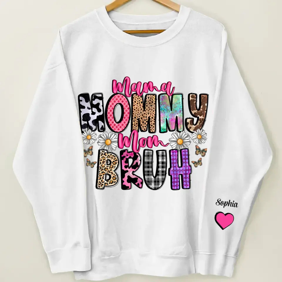 Mama Mommy Mom Bruh - Personalized Custom Sweatshirt - Mother's Day Gift For Grandma, Mom, Family Members