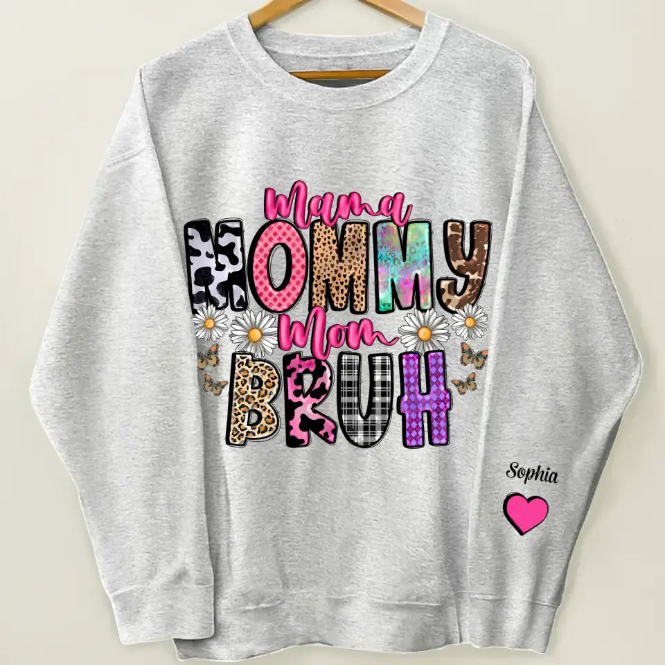 Mama Mommy Mom Bruh - Personalized Custom Sweatshirt - Mother's Day Gift For Grandma, Mom, Family Members