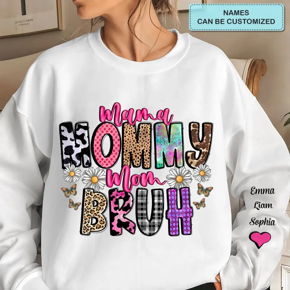 Mama Mommy Mom Bruh - Personalized Custom Sweatshirt - Mother's Day Gift For Grandma, Mom, Family Members