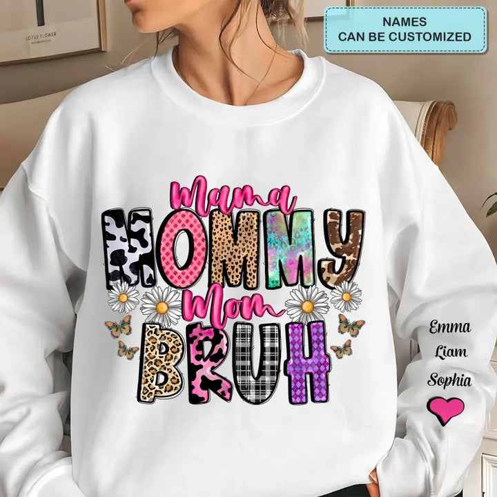 Mama Mommy Mom Bruh - Personalized Custom Sweatshirt - Mother's Day Gift For Grandma, Mom, Family Members
