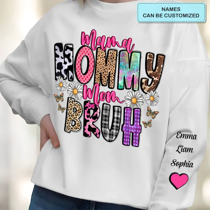 Mama Mommy Mom Bruh - Personalized Custom Sweatshirt - Mother's Day Gift For Grandma, Mom, Family Members