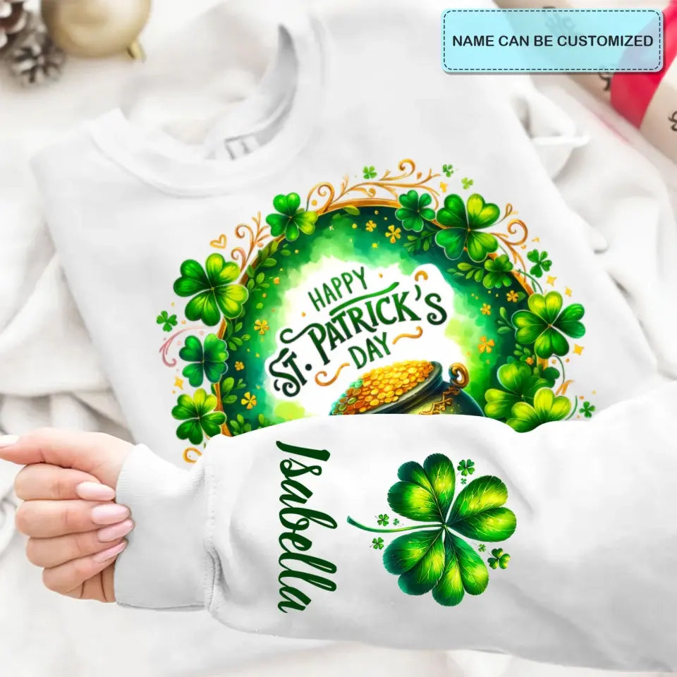 Happy Saint Patrick's Day - Personalized Custom Sweatshirt - St Patrick's Day Gift For Family Members, Besties, Couple