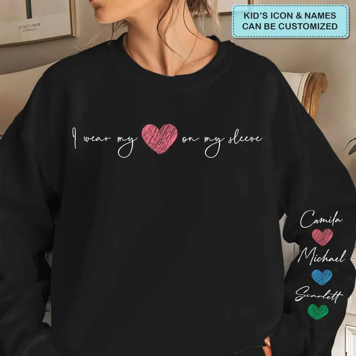 I Wear My Heart On My Sleve - Personalized Custom Sweatshirt - Mother's Day Gift For Grandma, Mom, Family Members