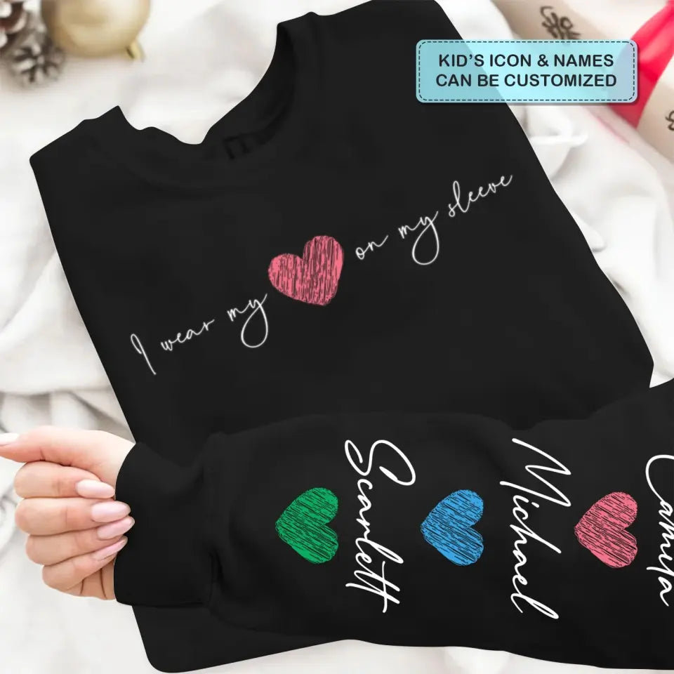 I Wear My Heart On My Sleve - Personalized Custom Sweatshirt - Mother's Day Gift For Grandma, Mom, Family Members