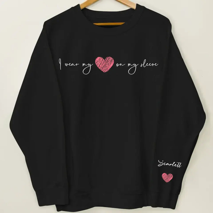 I Wear My Heart On My Sleve - Personalized Custom Sweatshirt - Mother's Day Gift For Grandma, Mom, Family Members