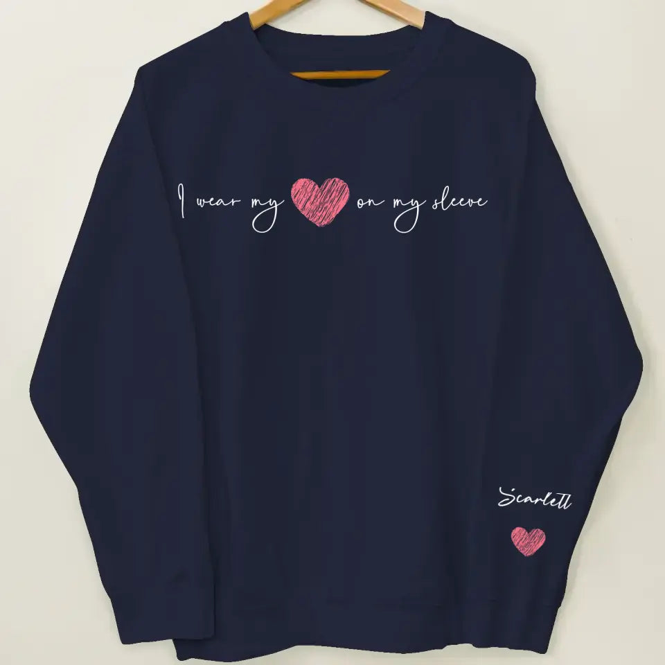 I Wear My Heart On My Sleve - Personalized Custom Sweatshirt - Mother's Day Gift For Grandma, Mom, Family Members
