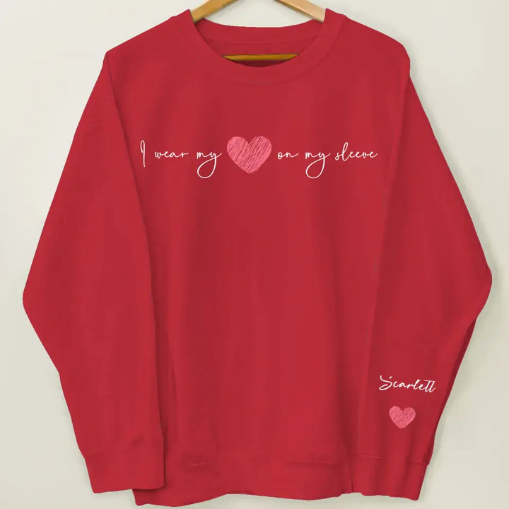 I Wear My Heart On My Sleve - Personalized Custom Sweatshirt - Mother's Day Gift For Grandma, Mom, Family Members