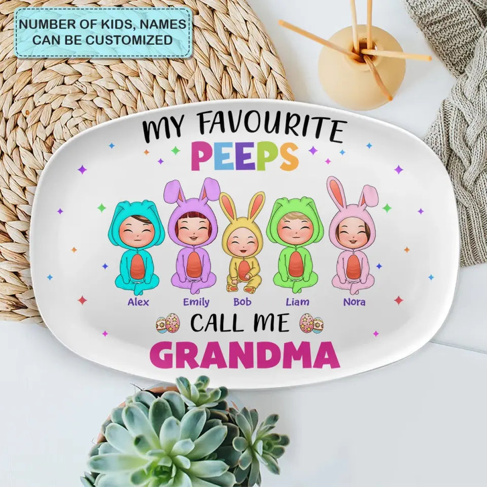 My Favourite Peeps Call Me Grandma  - Personalized Custom Platter - Gift For Grandma, Mom, Family Members