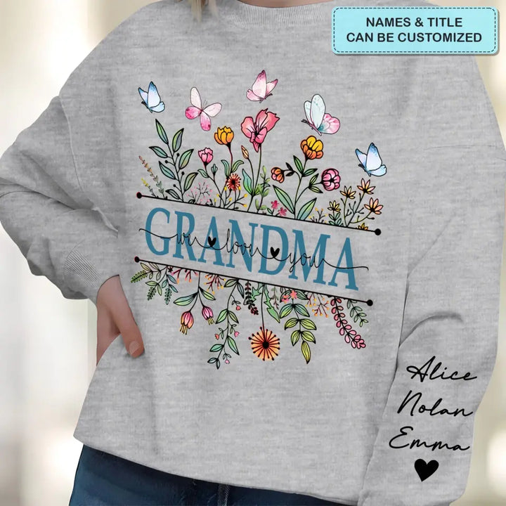 Grandma We Love You - Personalized Custom Sweatshirt - Mother's Day Gift For Grandma, Mom, Family Members