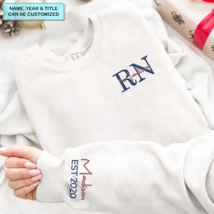 Nurse Life - Personalized Custom Embroidered Sweatshirt - Gift For Nurse