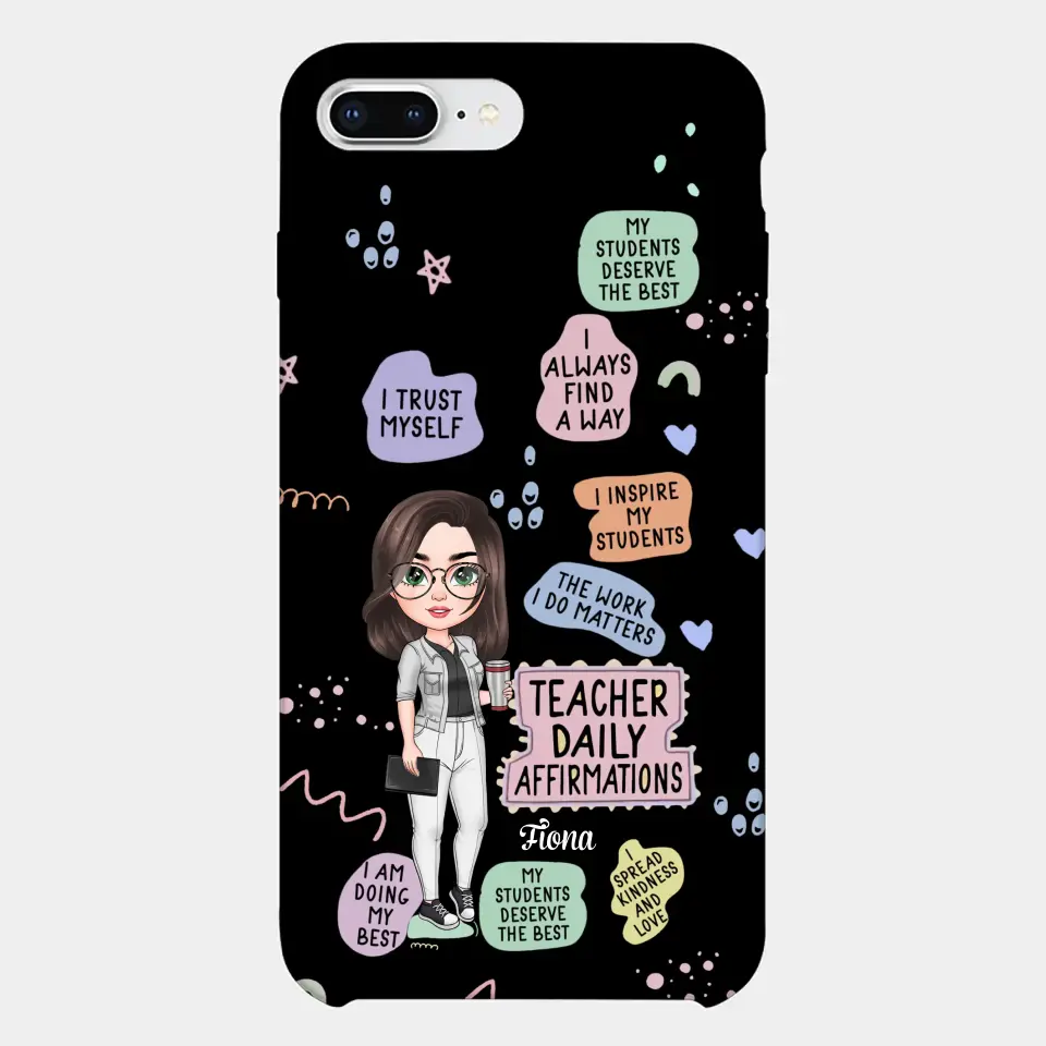 Personalized Custom Phone Case - Teacher's Day, Appreciation Gift For Teacher - Teacher Daily Affirmation
