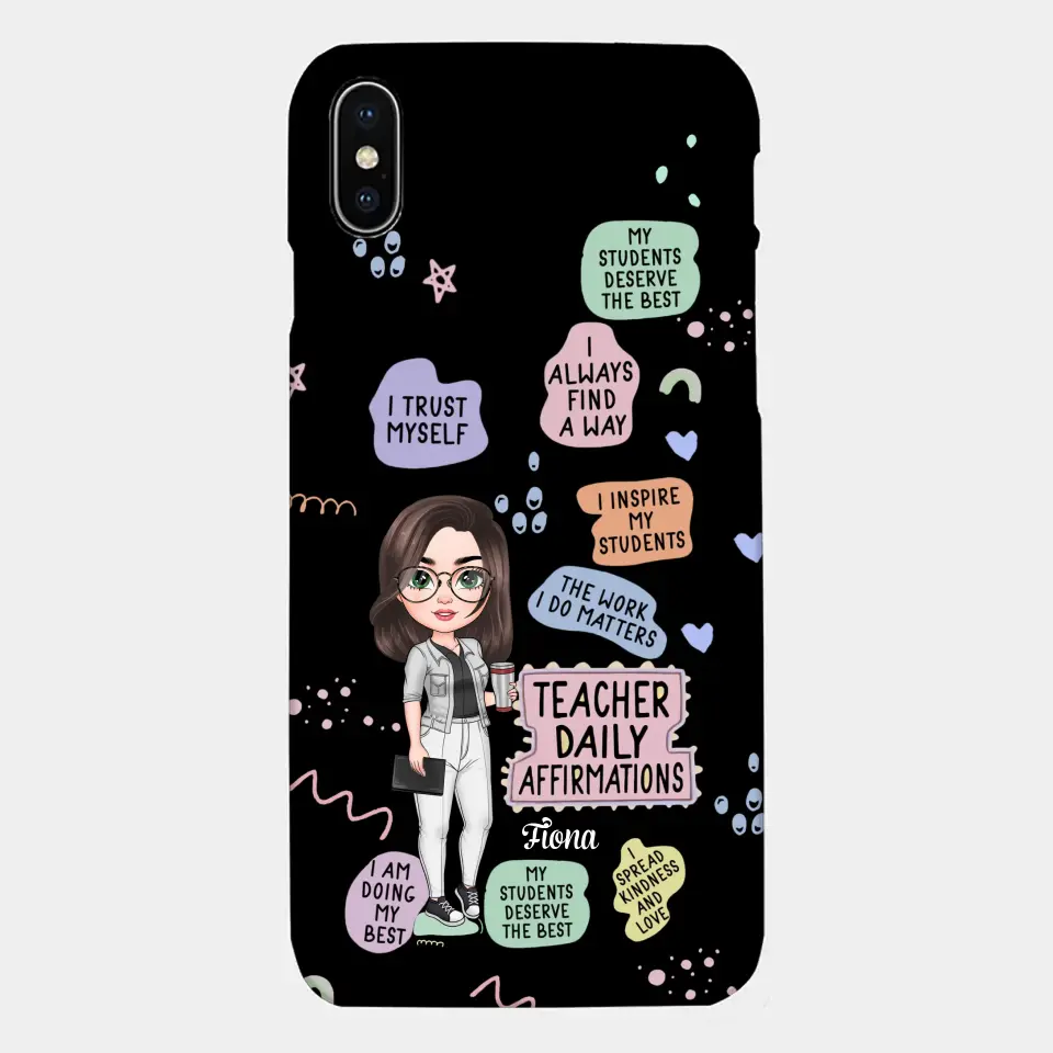 Personalized Custom Phone Case - Teacher's Day, Appreciation Gift For Teacher - Teacher Daily Affirmation