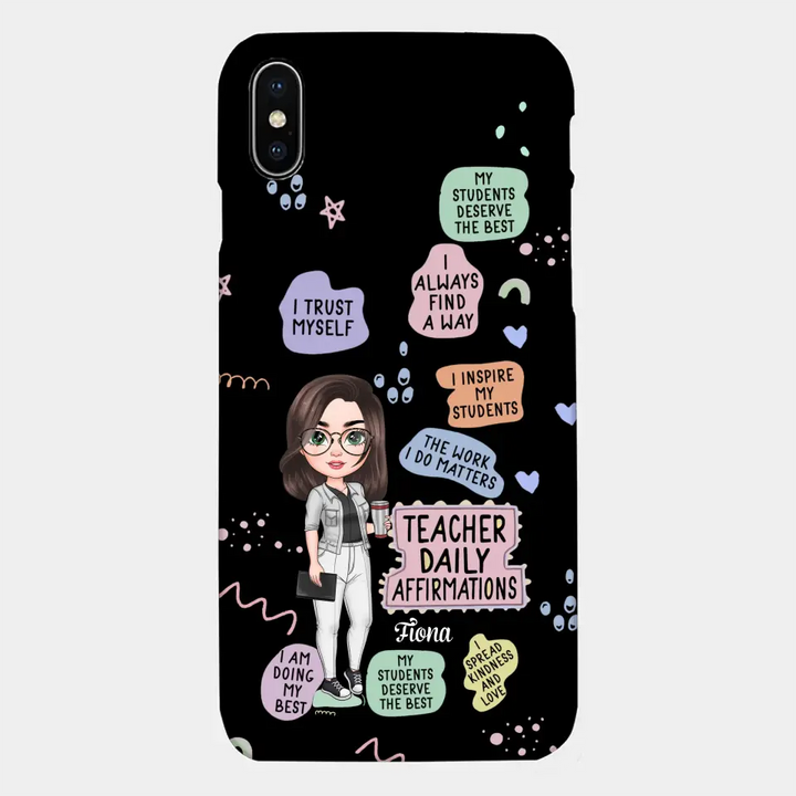 Personalized Custom Phone Case - Teacher's Day, Appreciation Gift For Teacher - Teacher Daily Affirmation