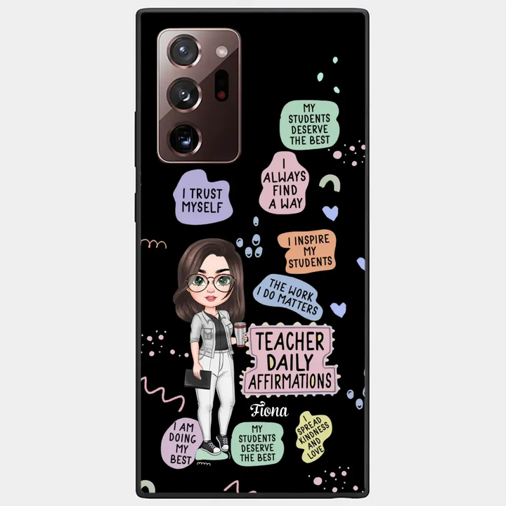 Personalized Custom Phone Case - Teacher's Day, Appreciation Gift For Teacher - Teacher Daily Affirmation