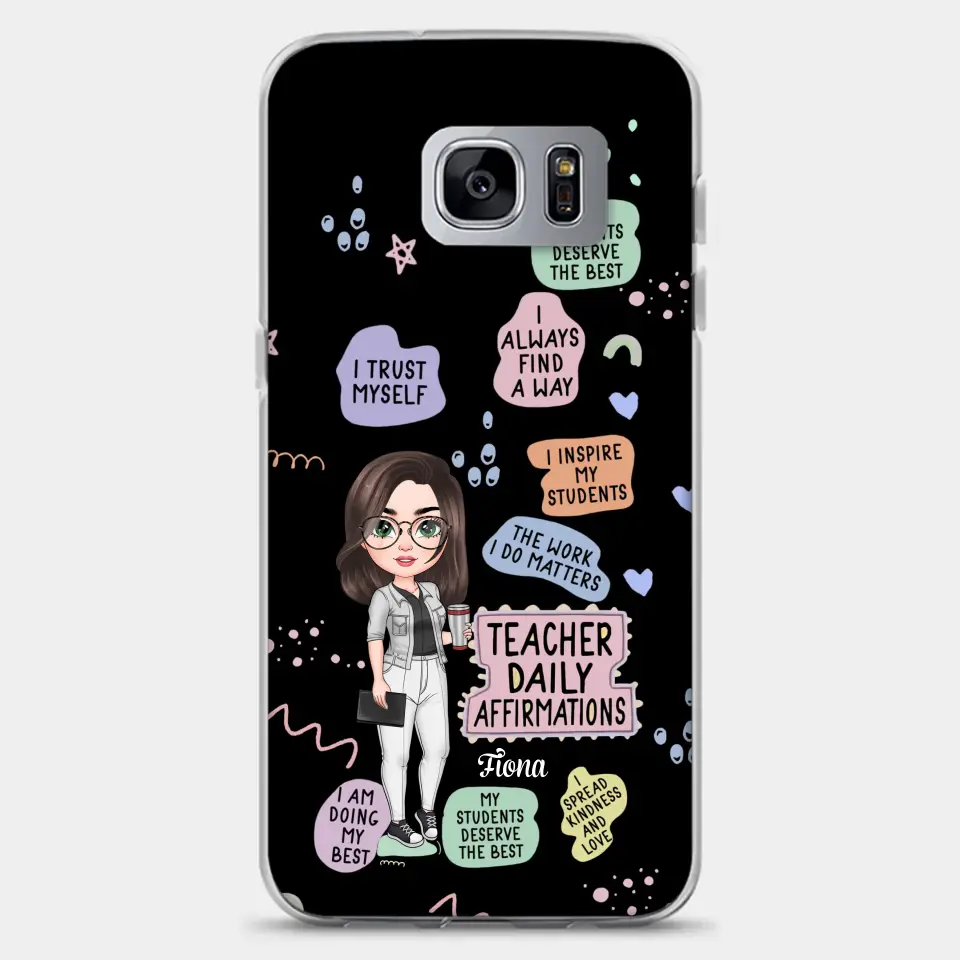 Personalized Custom Phone Case - Teacher's Day, Appreciation Gift For Teacher - Teacher Daily Affirmation