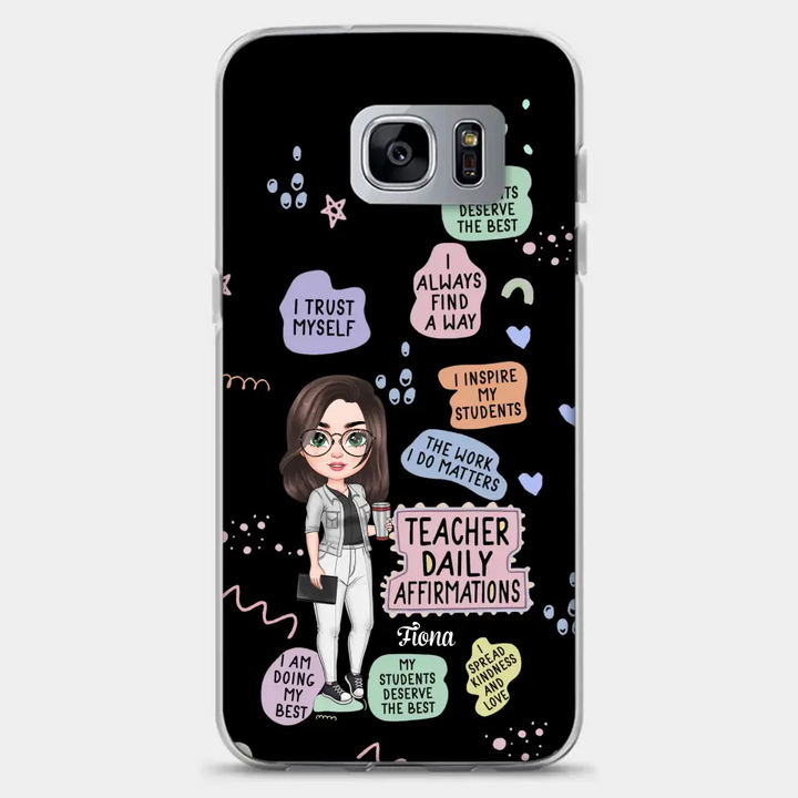 Personalized Custom Phone Case - Teacher's Day, Appreciation Gift For Teacher - Teacher Daily Affirmation