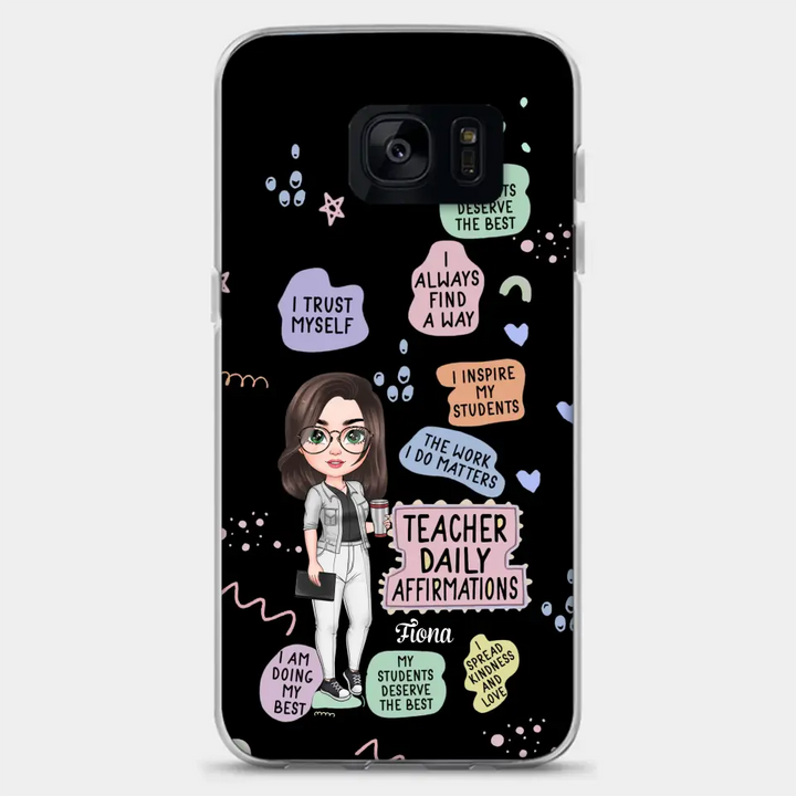 Personalized Custom Phone Case - Teacher's Day, Appreciation Gift For Teacher - Teacher Daily Affirmation
