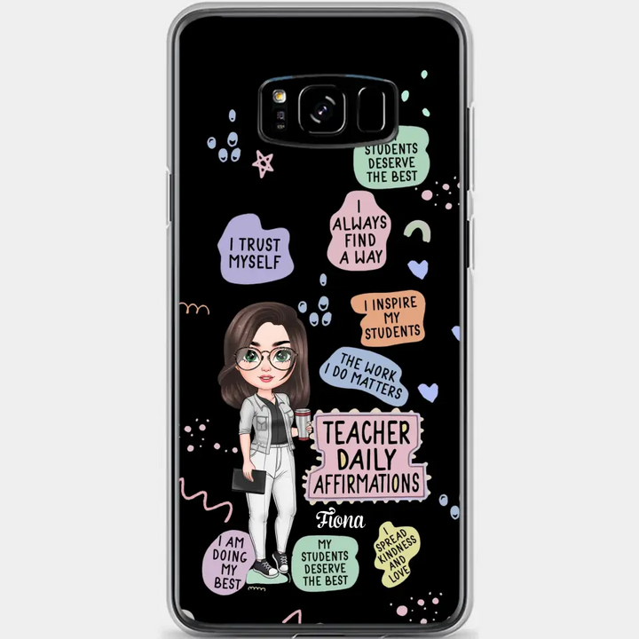 Personalized Custom Phone Case - Teacher's Day, Appreciation Gift For Teacher - Teacher Daily Affirmation