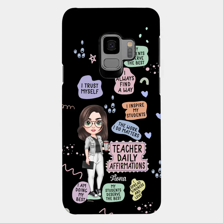 Personalized Custom Phone Case - Teacher's Day, Appreciation Gift For Teacher - Teacher Daily Affirmation