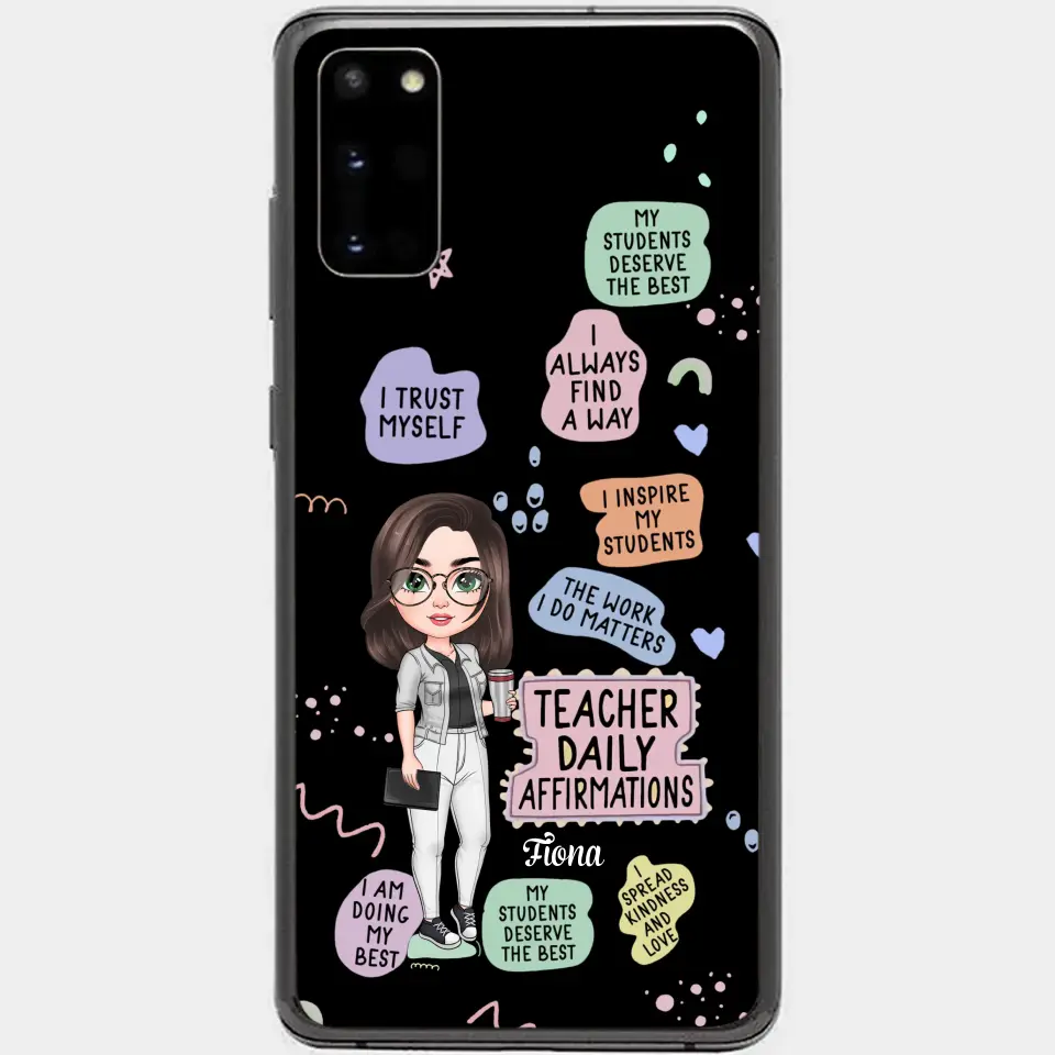 Personalized Custom Phone Case - Teacher's Day, Appreciation Gift For Teacher - Teacher Daily Affirmation