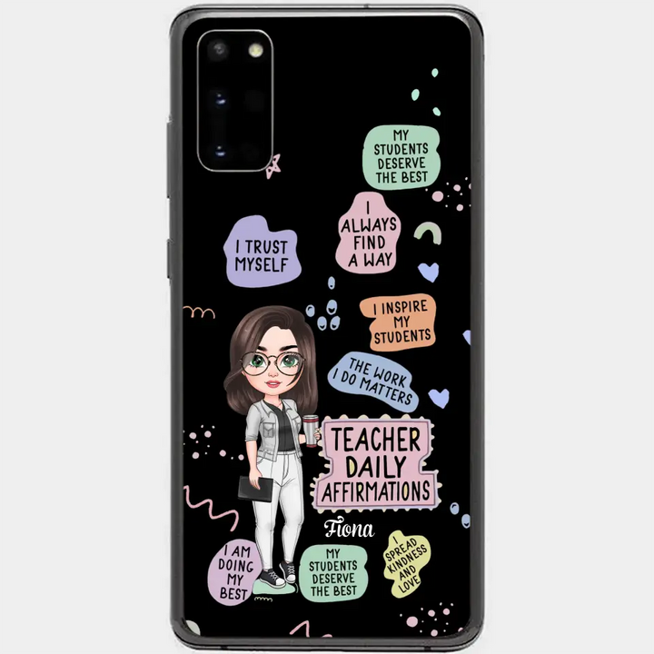 Personalized Custom Phone Case - Teacher's Day, Appreciation Gift For Teacher - Teacher Daily Affirmation