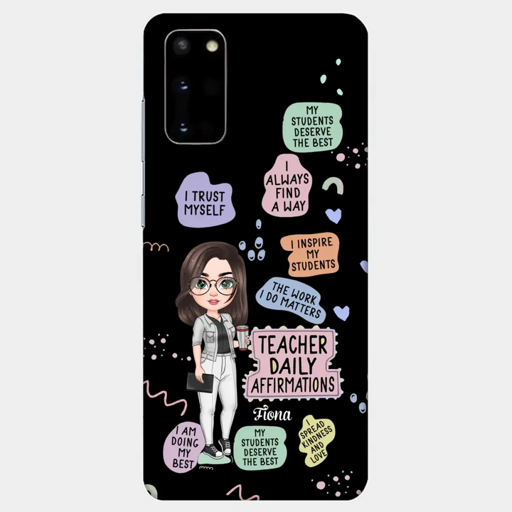 Personalized Custom Phone Case - Teacher's Day, Appreciation Gift For Teacher - Teacher Daily Affirmation