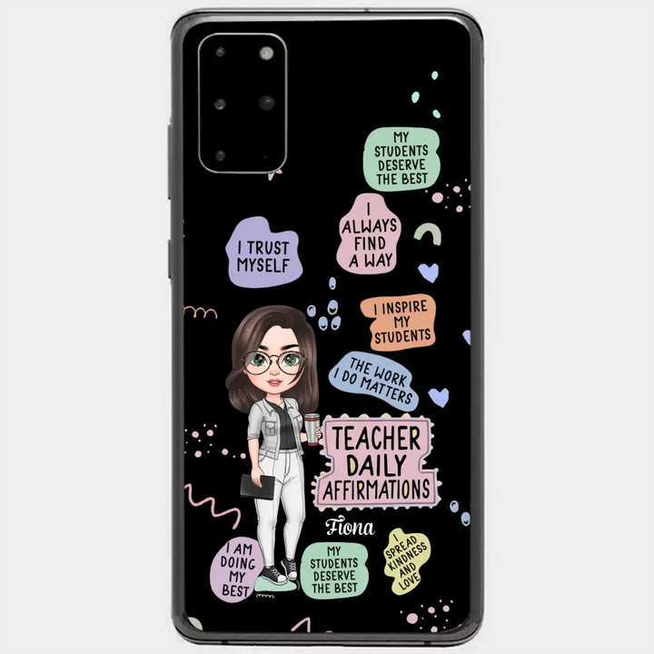 Personalized Custom Phone Case - Teacher's Day, Appreciation Gift For Teacher - Teacher Daily Affirmation