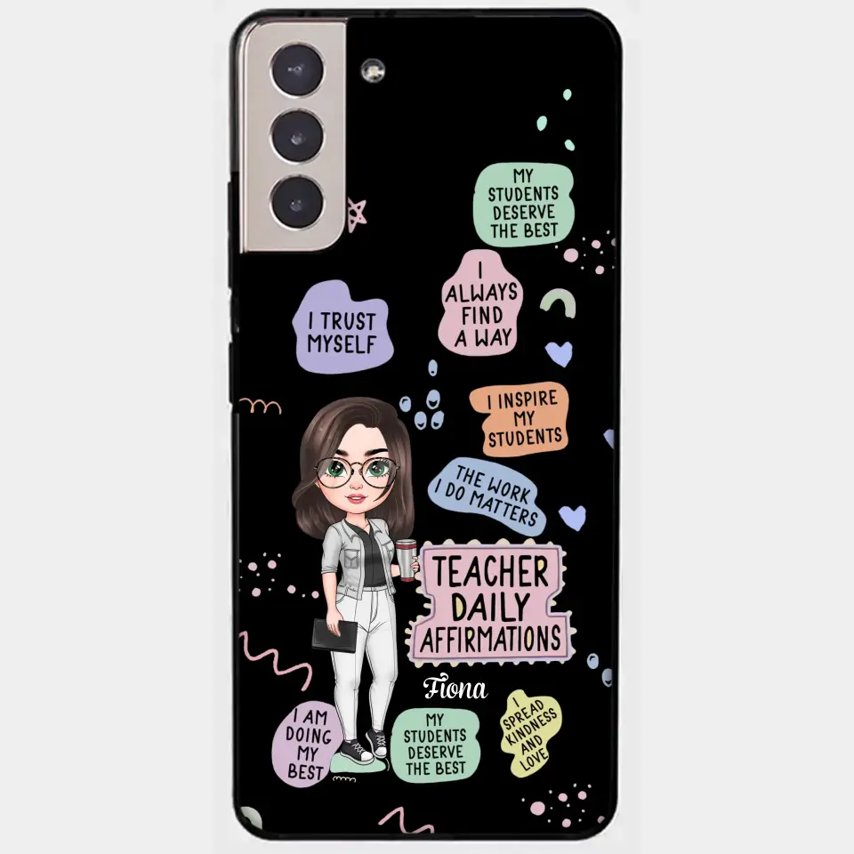 Personalized Custom Phone Case - Teacher's Day, Appreciation Gift For Teacher - Teacher Daily Affirmation