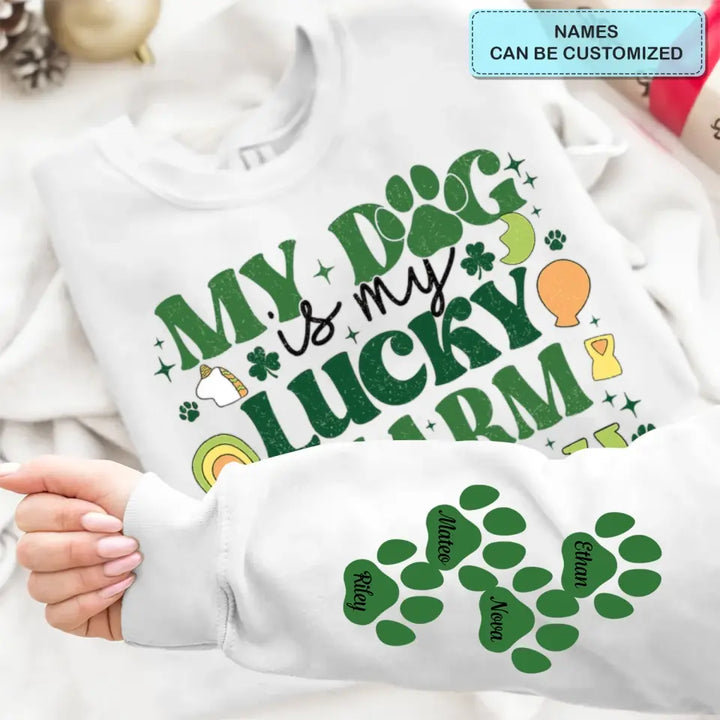 My Dog Is Lucky Charm - Personalized Custom Sweatshirt - Gift For Dog Lover, Dog Mom