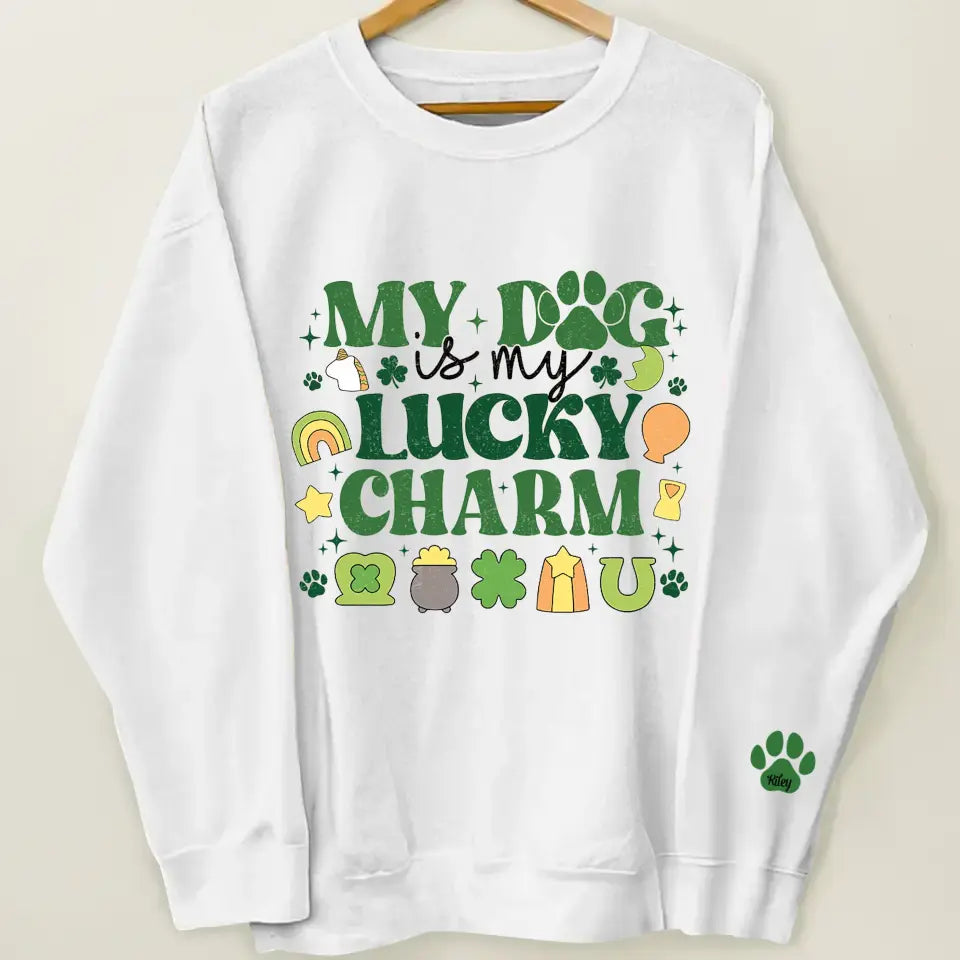 My Dog Is Lucky Charm - Personalized Custom Sweatshirt - Gift For Dog Lover, Dog Mom