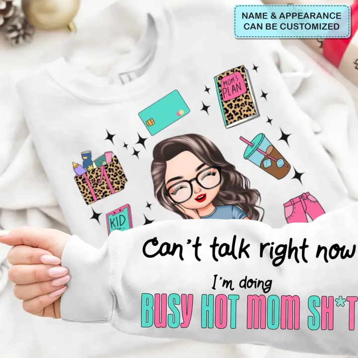 I Am Doing Busy Hot Mom Sh*t - Personalized Custom Sweatshirt - Mother's Day Gift For Grandma, Mom, Family Members