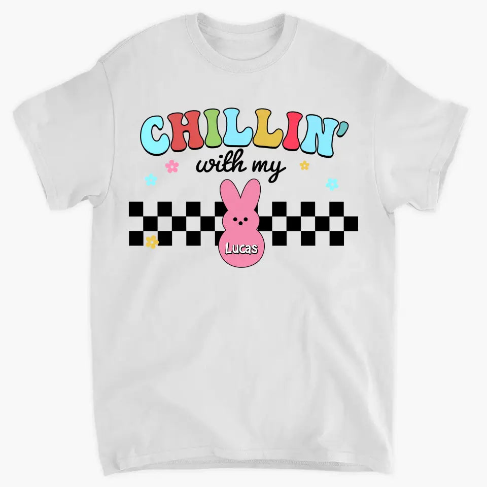 Chilling With My Peeps - Personalized Custom T-shirt - Easter's Day, Mother's Day Gift For Mom, Family, Family Members