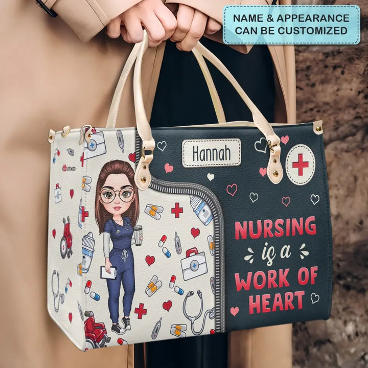Nursing Is A Work Of Heart - Personalized Custom Leather Bag - Appreciation Gift For Nurse