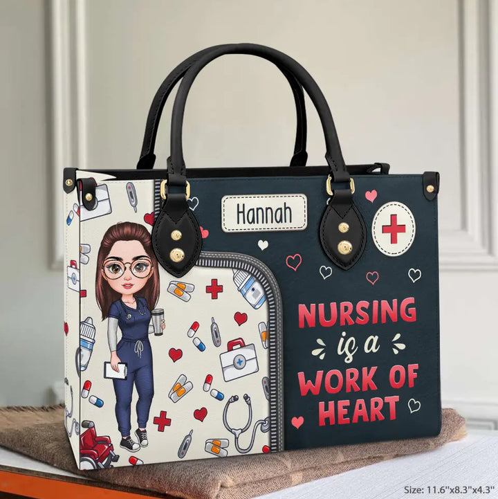 Nursing Is A Work Of Heart - Personalized Custom Leather Bag - Appreciation Gift For Nurse