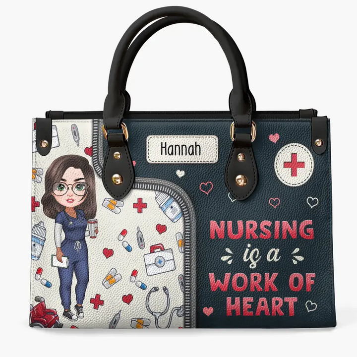 Nursing Is A Work Of Heart - Personalized Custom Leather Bag - Appreciation Gift For Nurse
