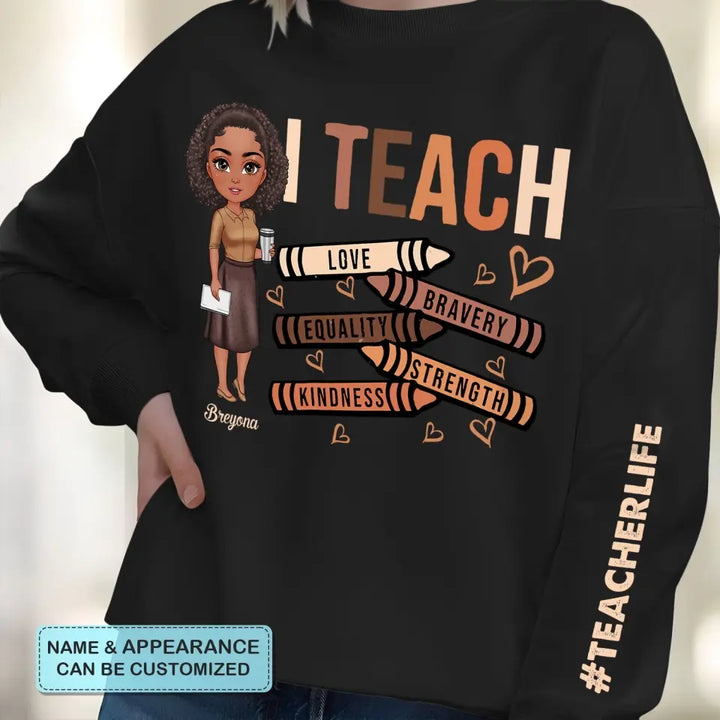 I Teach Love - Personalized Custom Sweatshirt - Teacher's Day, Appreciation Gift For Teacher