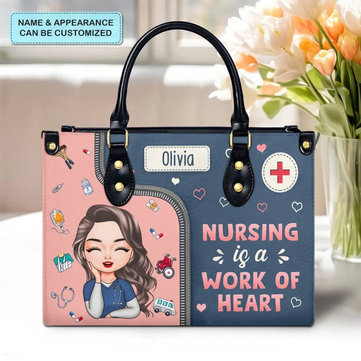 Nursing Is A Work Of Heart - Personalized Custom Leather Bag - Nurse's Day, Appreciation Gift For Nurse