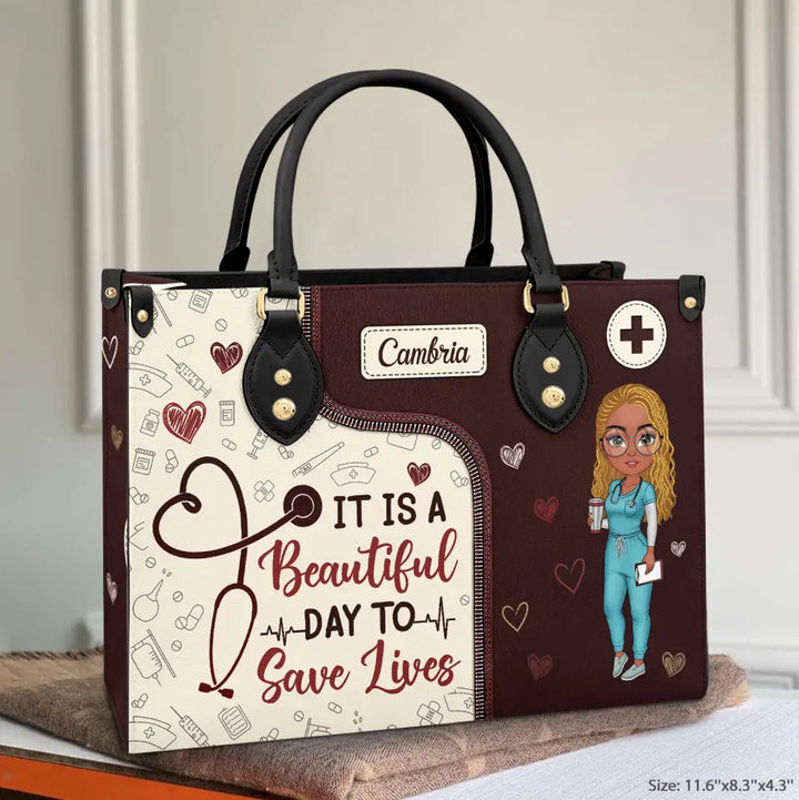 It's A Beautiful Day To Save Lives - Personalized Custom Leather Bag - Nurse's Day, Appreciation Gift For Nurse
