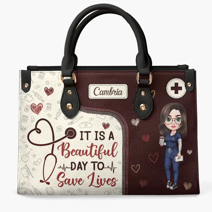 It's A Beautiful Day To Save Lives - Personalized Custom Leather Bag - Nurse's Day, Appreciation Gift For Nurse