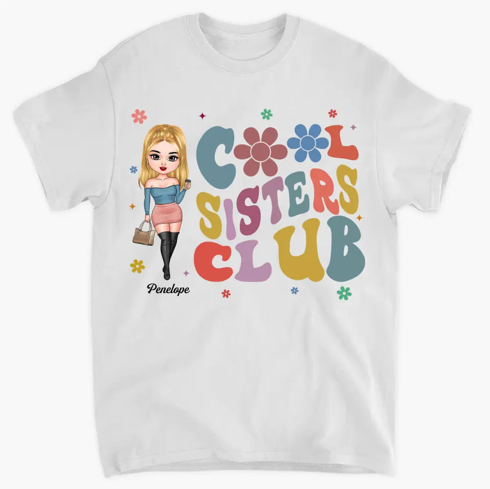 Cool Sisters Club - Personalized Custom T-shirt - Gift For Bestie, Girlfriend, Family, Family Members